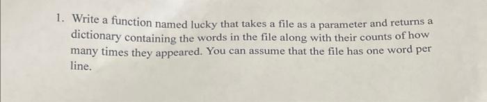 Solved 1. Write a function named lucky that takes a file as | Chegg.com