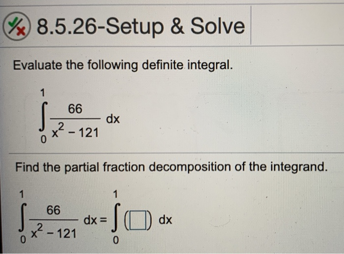 Solved X8.5.54-Setup & Solve Evaluate the following | Chegg.com