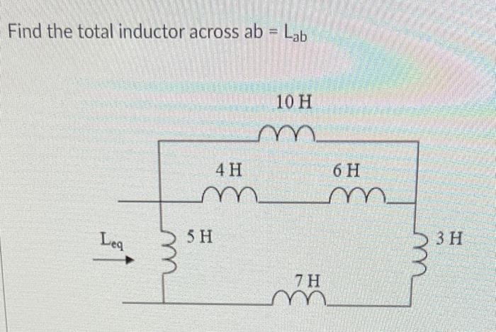 Solved Find the total inductor across ab=Lab | Chegg.com