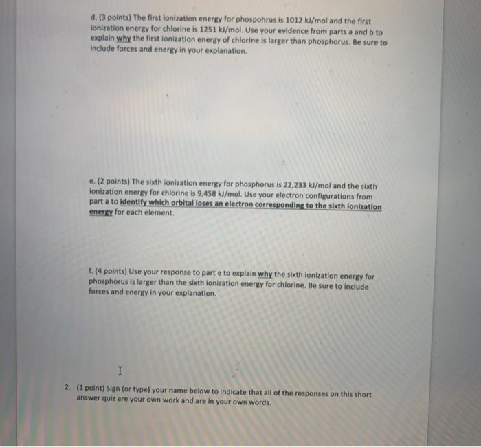 Solved d. (3 points) The first ionization energy for