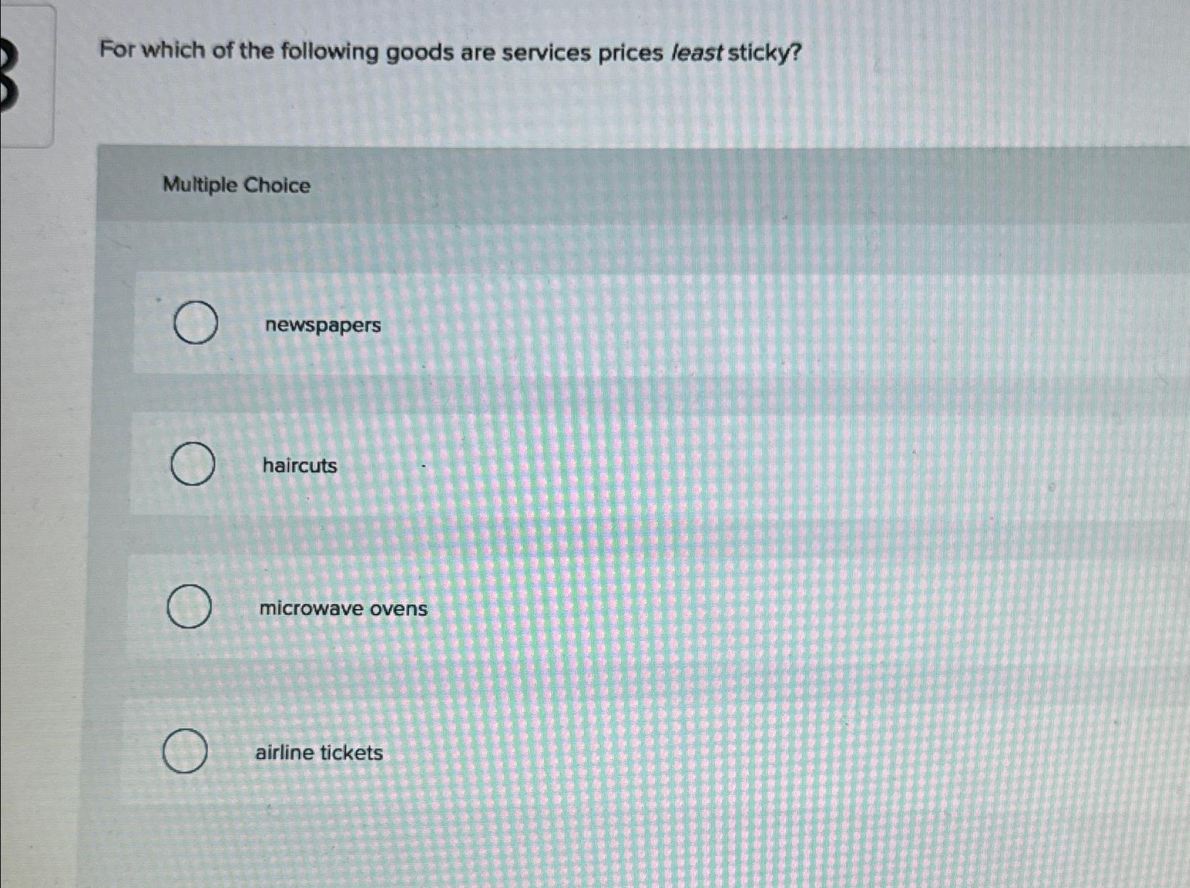 Solved For which of the following goods are services prices | Chegg.com
