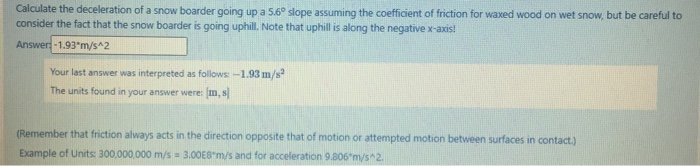 Solved Calculate The Deceleration Of A Snow Boarder Going Up | Chegg.com