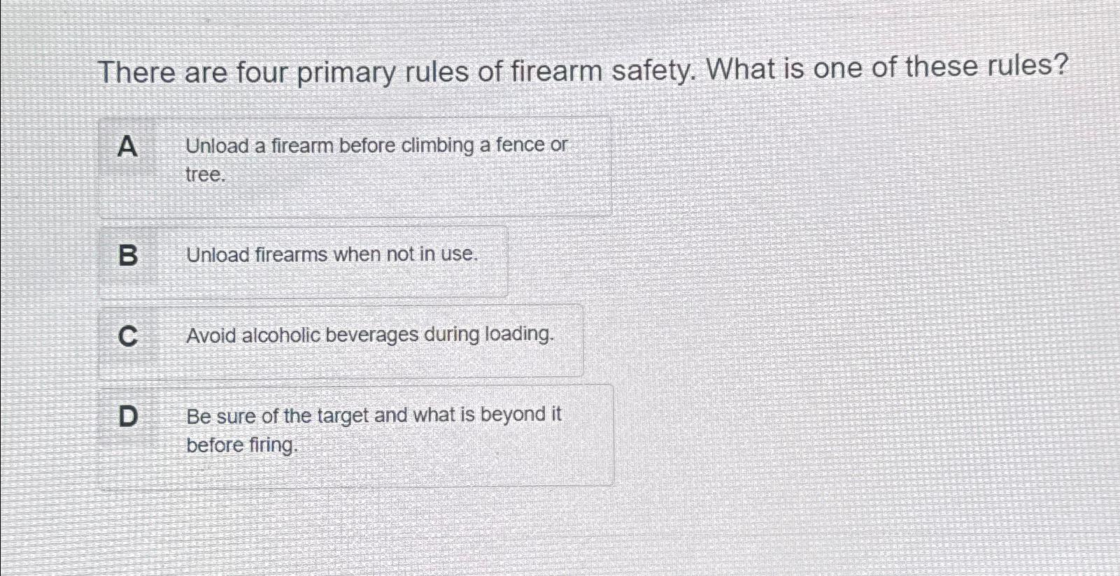 Solved There are four primary rules of firearm safety. What 