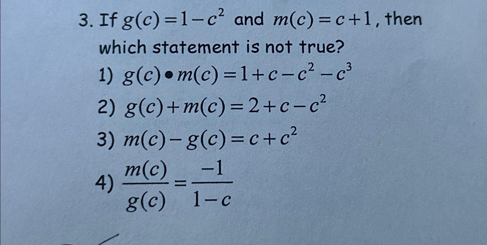 Solved If g(c)=1-c2 ﻿and m(c)=c+1, ﻿then which statement is | Chegg.com