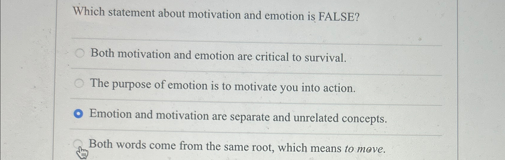 Solved Which statement about motivation and emotion is | Chegg.com