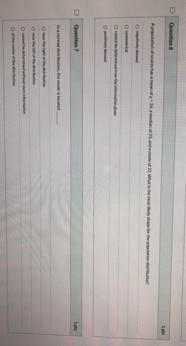Solved Question 6 1 pts A population of scores has a mean of | Chegg.com