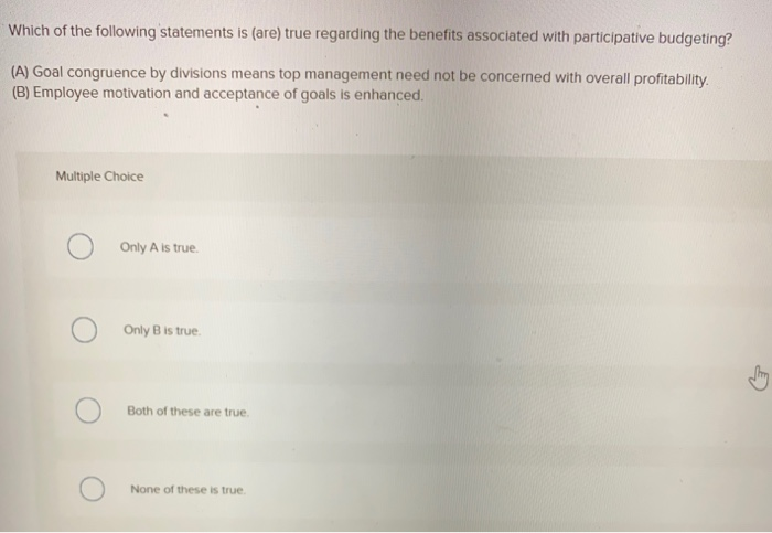 Which Of The Following Is Not True Of A Budget Solved Which of the following statements is (are) true | Chegg.com