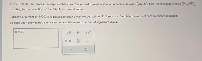 Solved In the Hall-Heroult process, a large electric current | Chegg.com