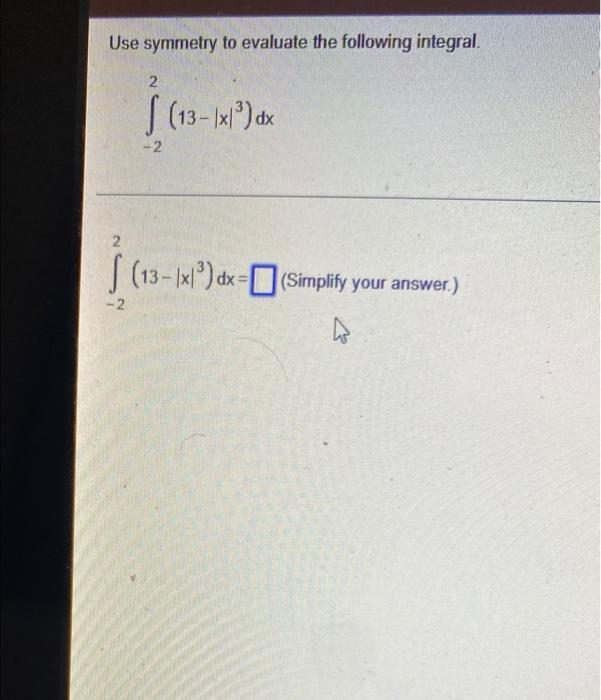 Solved Use Symmetry To Evaluate The Following Integral 2 S Chegg Com   Image