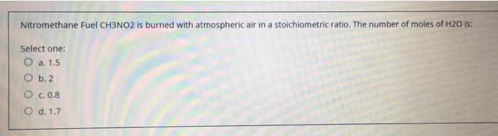 Solved Nitromethane Fuel CH3NO2 Is Burned With Atmospheric Chegg