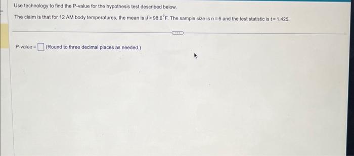 Solved Use Technology To Find The P-value For The Hypothesis 