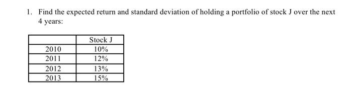 Solved 1. Find the expected return and standard deviation of | Chegg.com