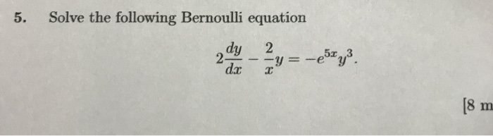 Solved 5. Solve the following Bernoulli equation 294 - | Chegg.com
