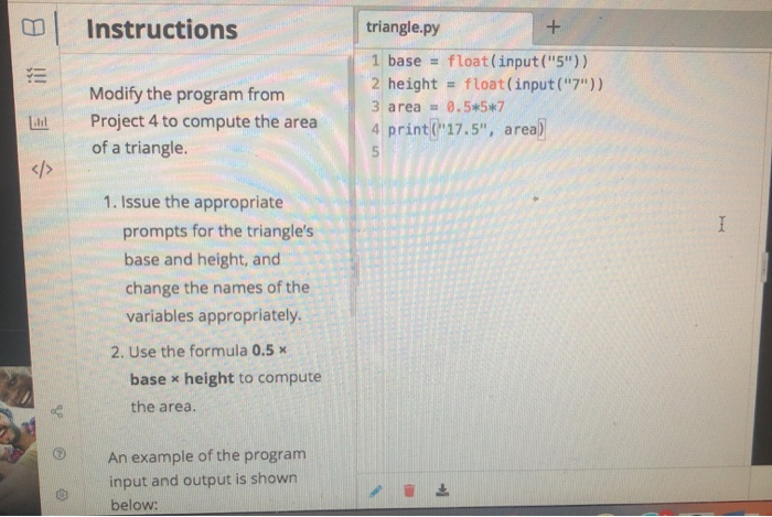 Solved 0 Instructions triangle.py 1 base = float(input("5")) | Chegg.com