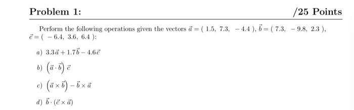 Solved Problem 1: /25 Points Perform the following | Chegg.com