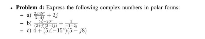 Problem 4: Express The Following Complex Numbers In | Chegg.com