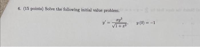 Solved 6. (15 points) Solve the following initial value | Chegg.com