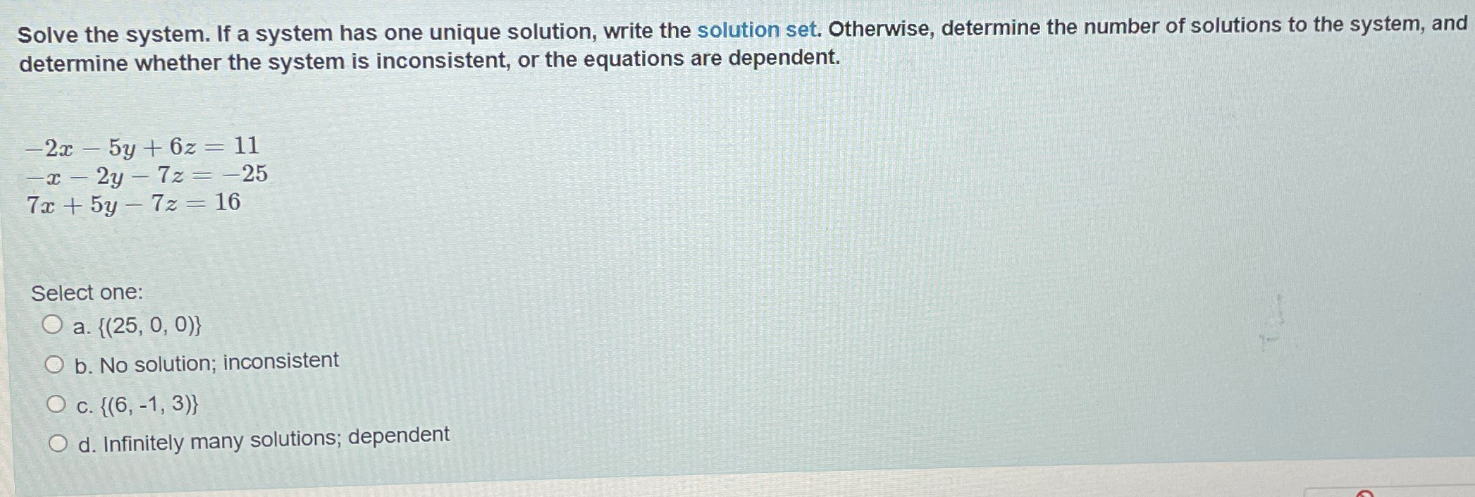 Solved Solve The System If A System Has One Unique