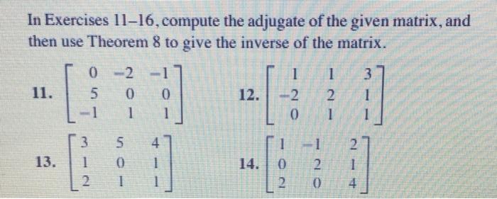 Solved In Exercises 11-16, compute the adjugate of the given | Chegg.com