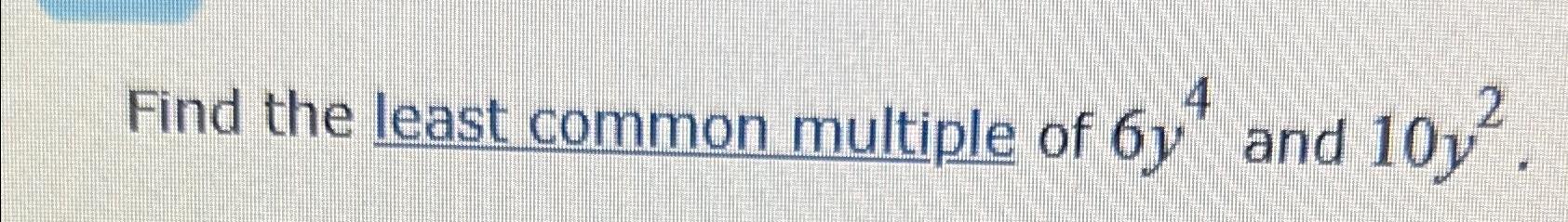 find the least common multiple of 4 6 and 10
