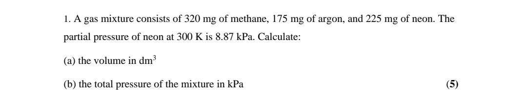 Solved 1. A gas mixture consists of 320 mg of methane, 175 | Chegg.com