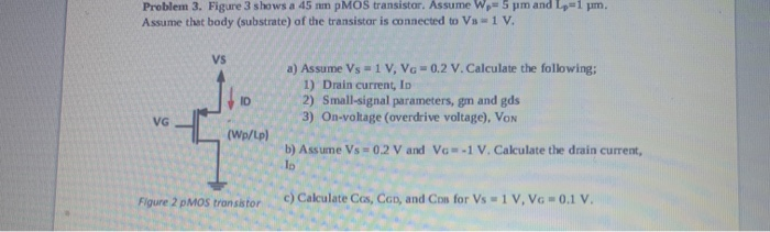 Problem 3. Figure 3 shows a 45 nmp MOS transistor. | Chegg.com