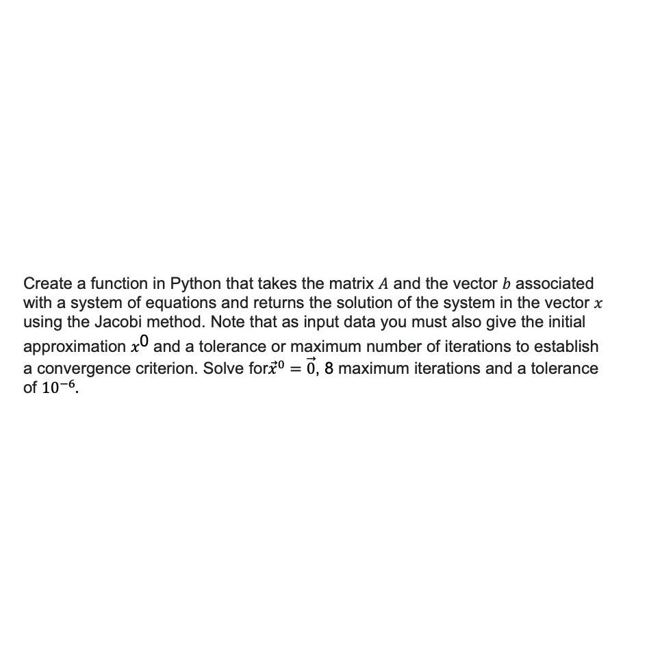 Solved Create a function in Python that takes the matrix A | Chegg.com