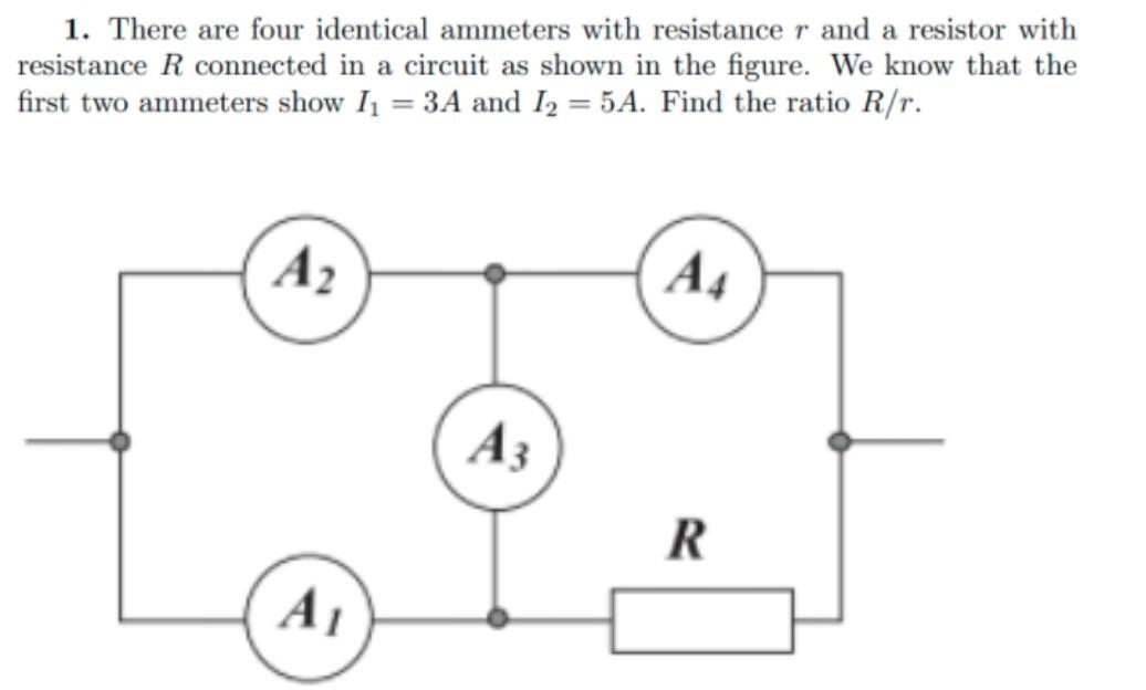 Solved 1. There are four identical ammeters with resistance