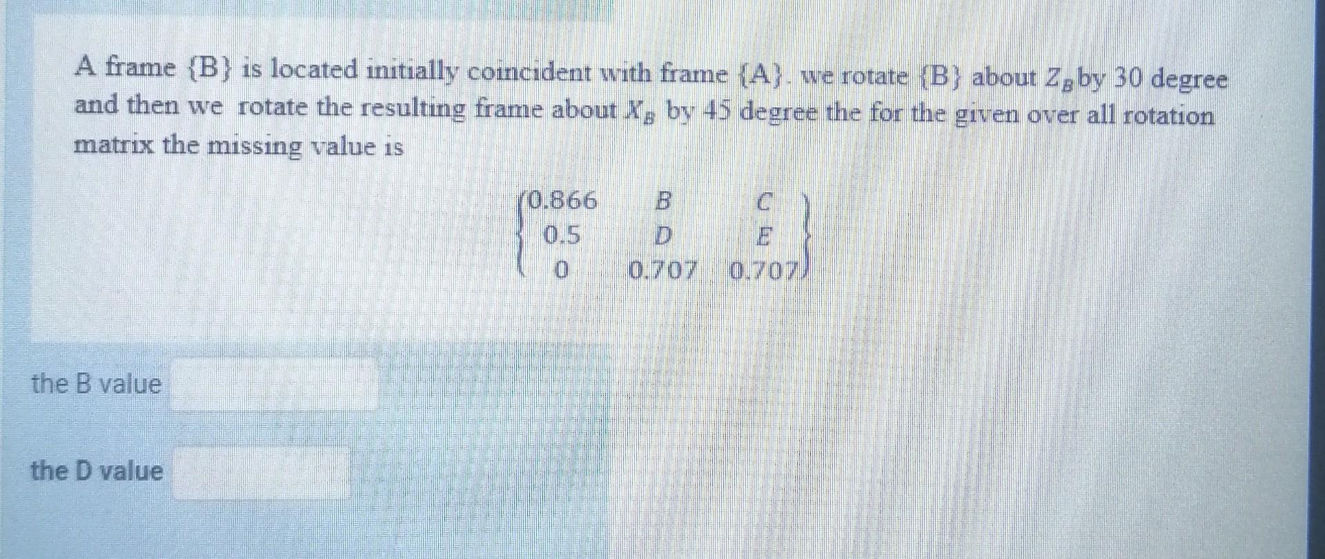 Solved A Frame {B} Is Located Initially Coincident With | Chegg.com