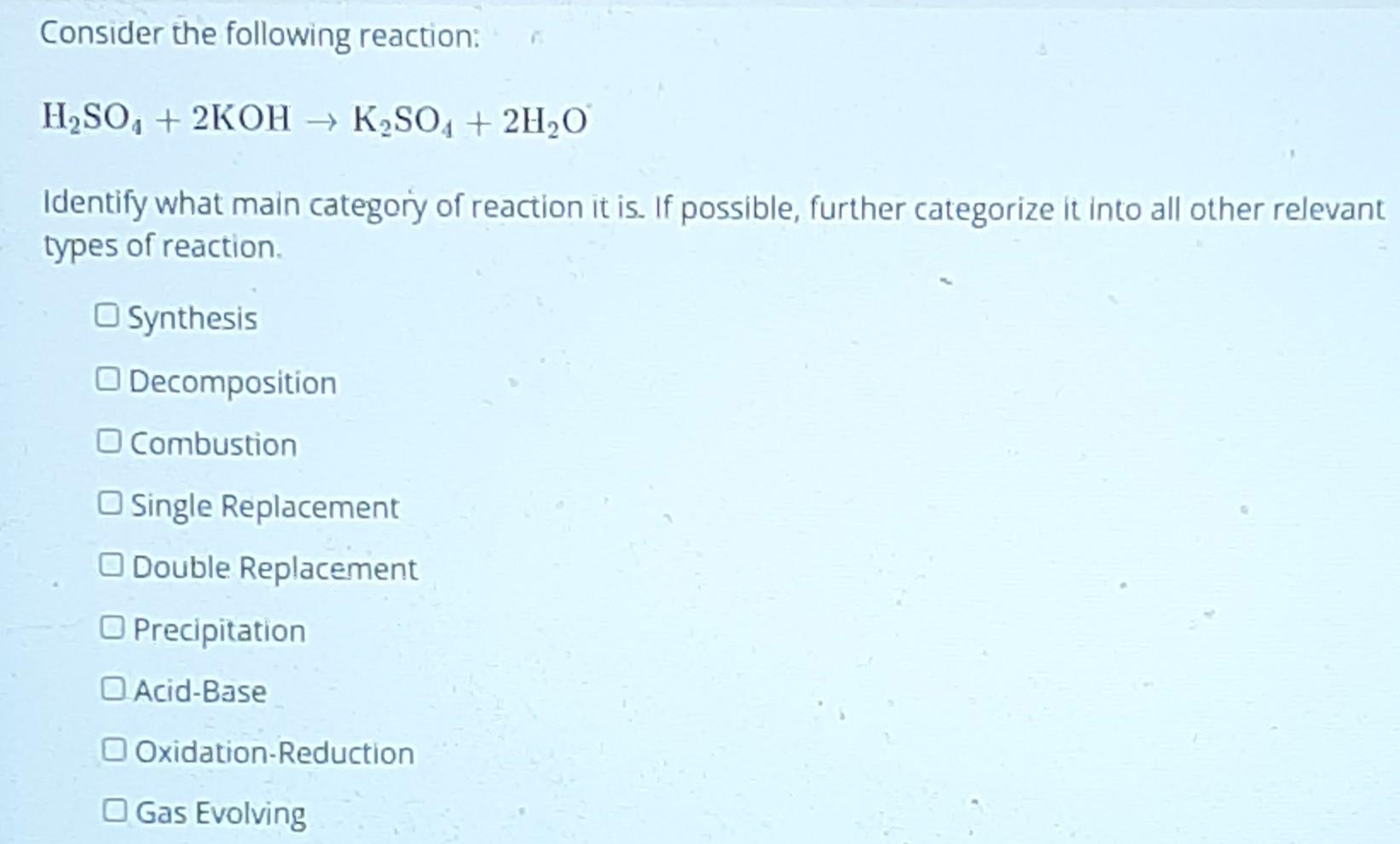 Solved Consider The Following Reaction H So 2koh K2so4 Chegg Solved Consider The Following Reaction H So 2koh K2so4 Chegg