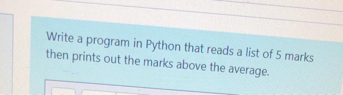 Solved Write a program in Python that reads a list of 5 | Chegg.com