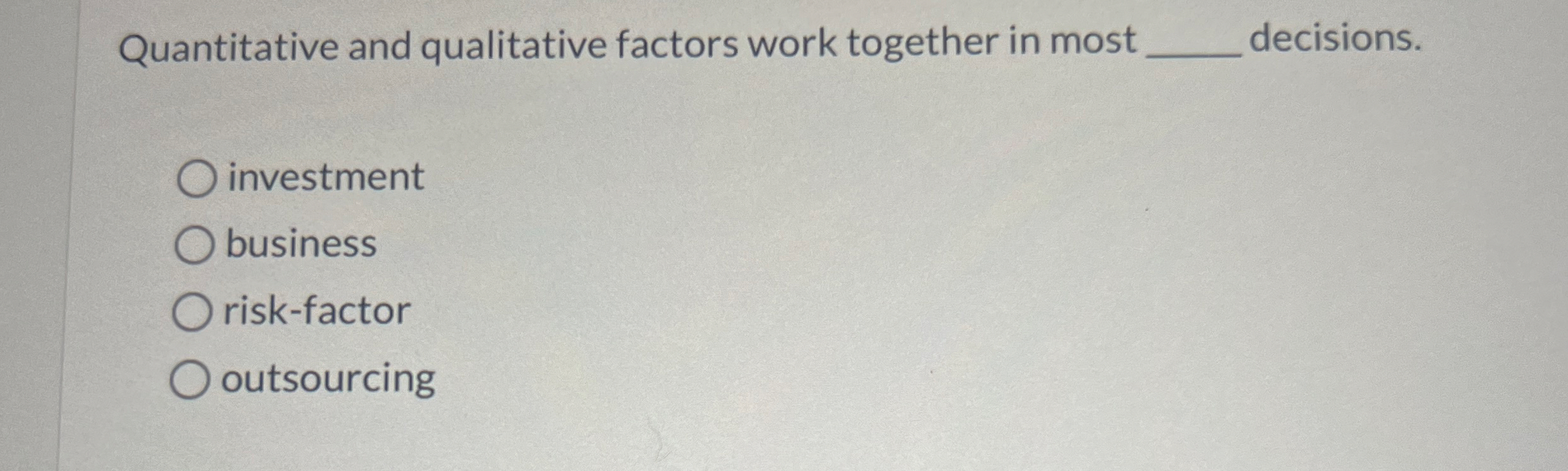 Quantitative and qualitative factors work together in | Chegg.com