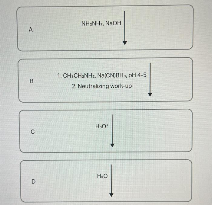 \( \mathrm{NH}_{2} \mathrm{NH}_{2}, \mathrm{NaOH} \)
\( A \)
B
1. \( \mathrm{CH}_{3} \mathrm{CH}_{2} \mathrm{NH}_{2}, \mathrm