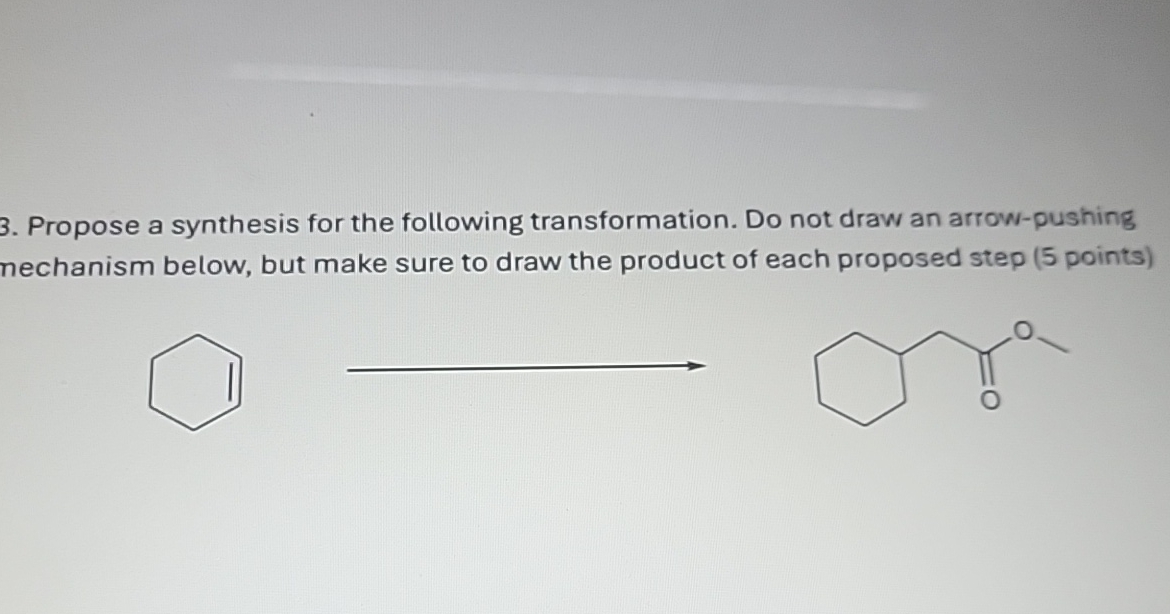 Solved Propose a synthesis for the following transformation. | Chegg.com
