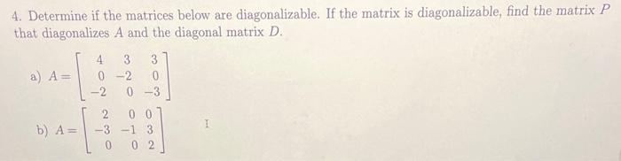 Solved 4. Determine if the matrices below are | Chegg.com