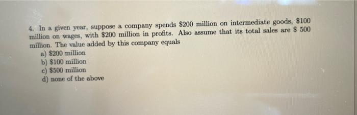 Solved 4. In a given year, suppose a company spends $200 | Chegg.com