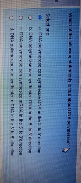 Solved Which of the following statements is true about DNA | Chegg.com