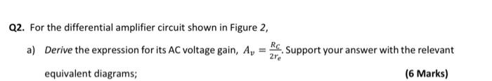 Solved Q2. For the differential amplifier circuit shown in | Chegg.com