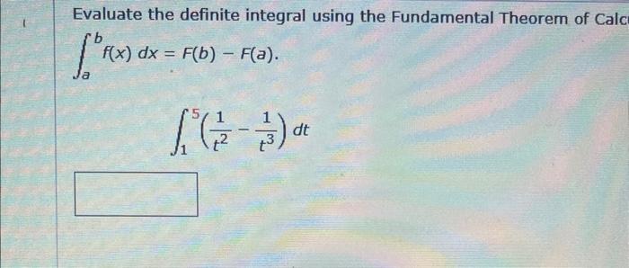 Solved Evaluate the definite integral using the Fundamental | Chegg.com