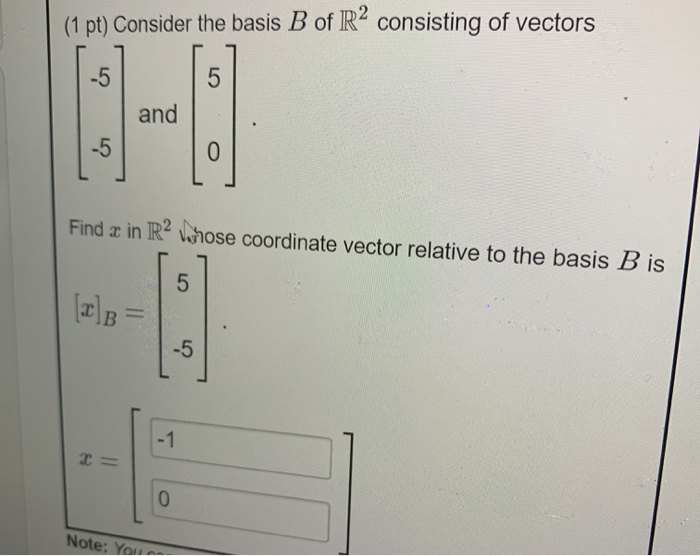 Solved (1 Pt) Consider The Basis B Of R² Consisting Of | Chegg.com