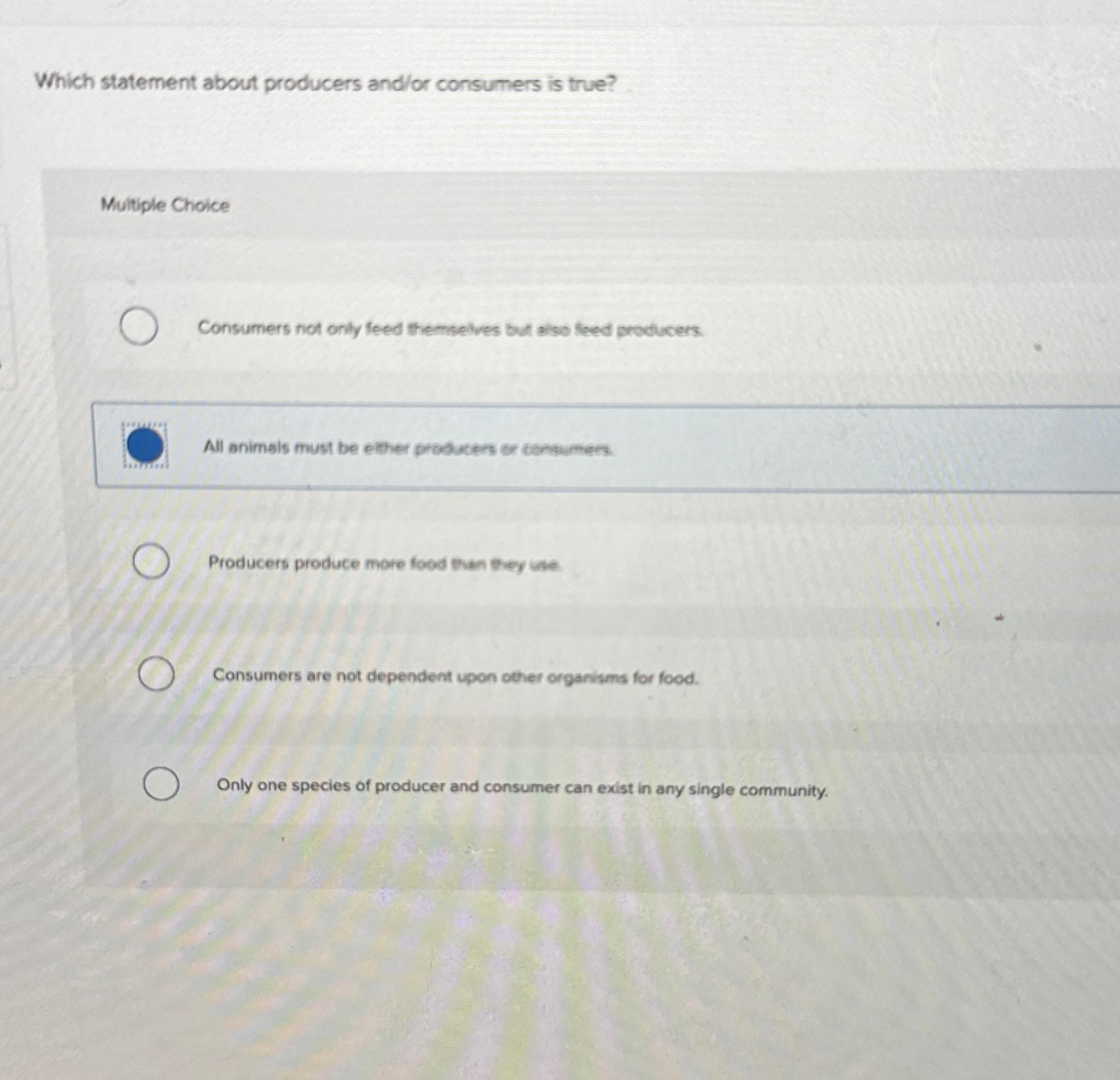 Solved Which statement about producers and/or consumers is | Chegg.com