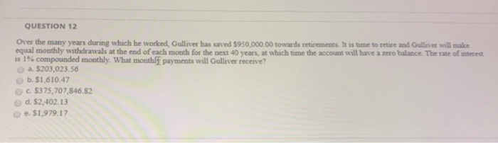 Solved QUESTION 12 Over the many years during which he | Chegg.com