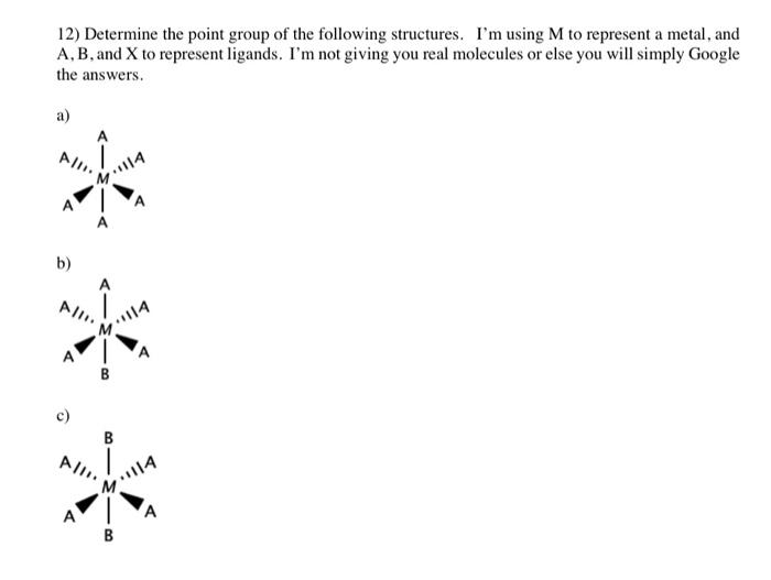Solved 12) Determine the point group of the following | Chegg.com