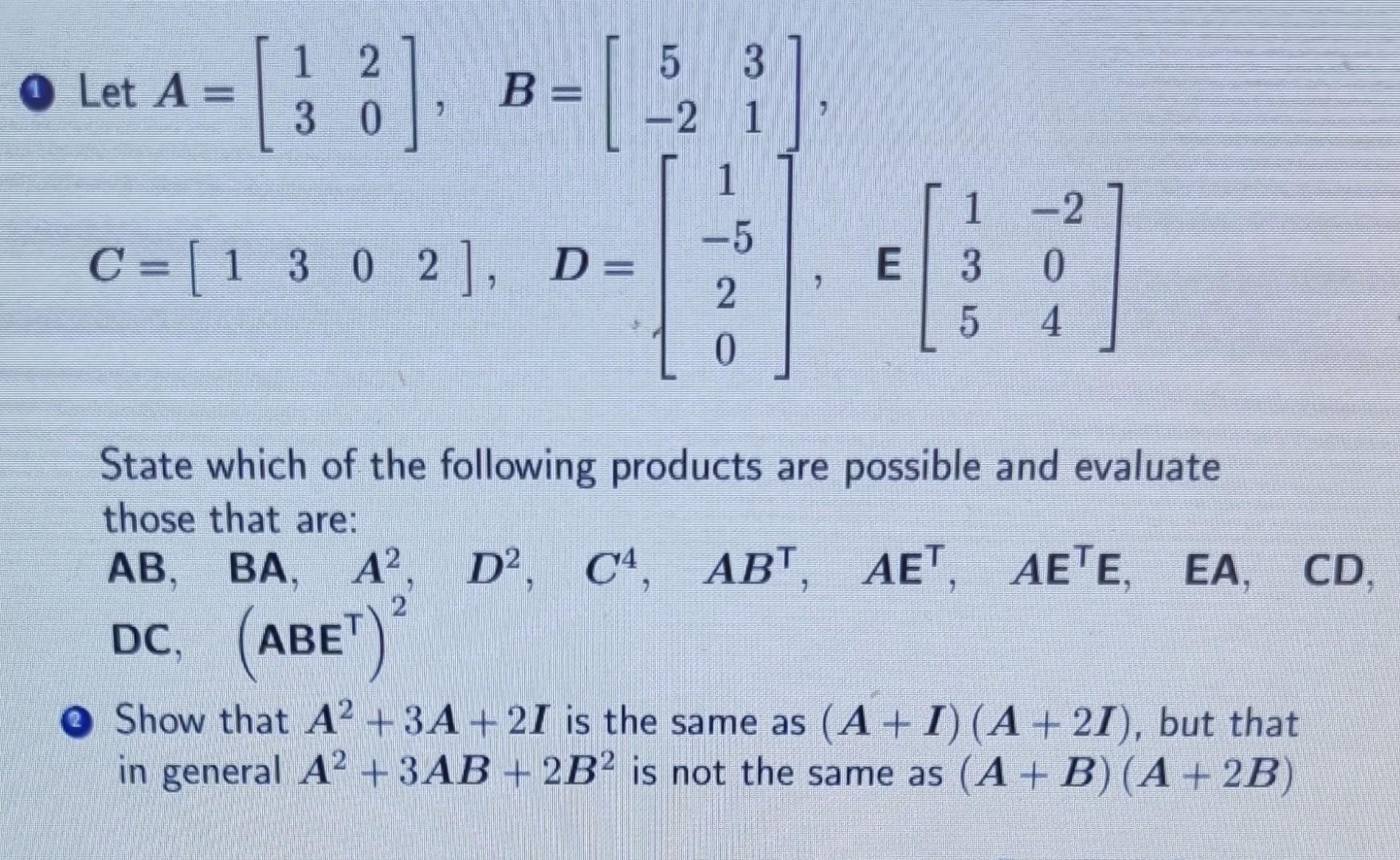 Solved Let A=[1320],B=[5−231] | Chegg.com