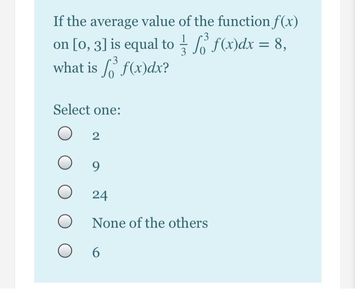 If The Average Value Of The Function F X On 0 3 Chegg Com