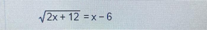 Solved 2x+12=x−6 | Chegg.com