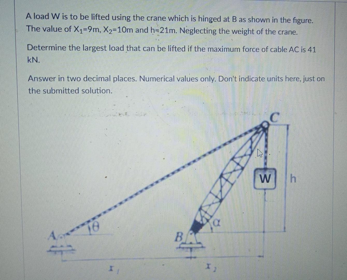 Solved A Load W Is To Be Lifted Using The Crane Which Is | Chegg.com