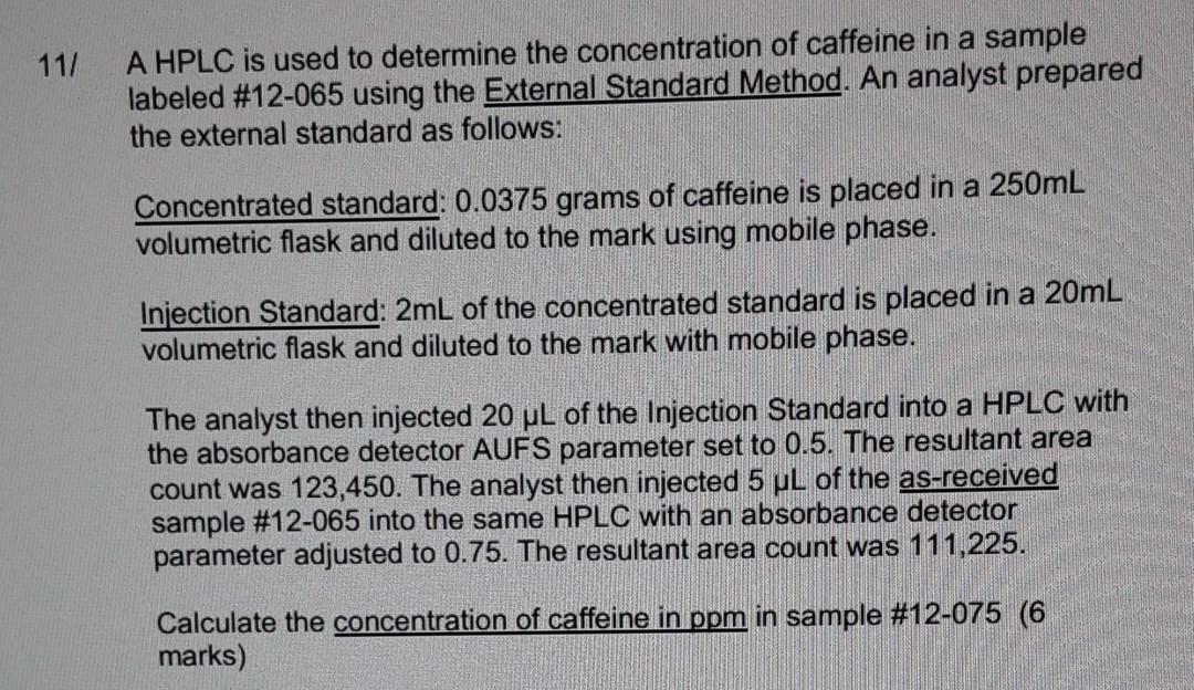 11 A Hplc Is Used To Determine The Concentration Of Chegg Com