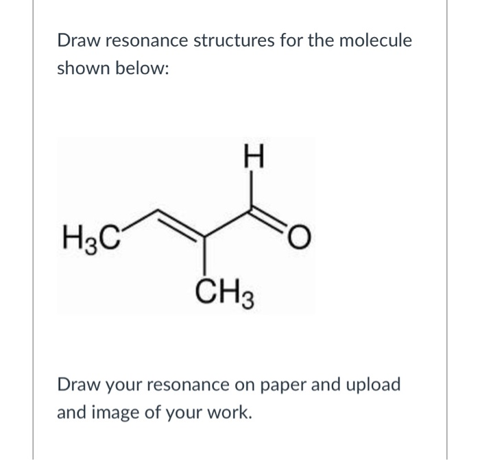 Solved Draw resonance structures for the molecule shown | Chegg.com