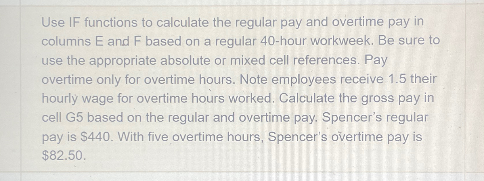 Solved Use IF functions to calculate the regular pay and | Chegg.com